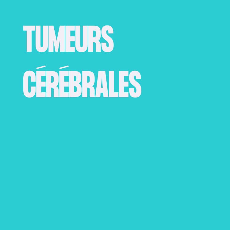 tumeurs cerebrale