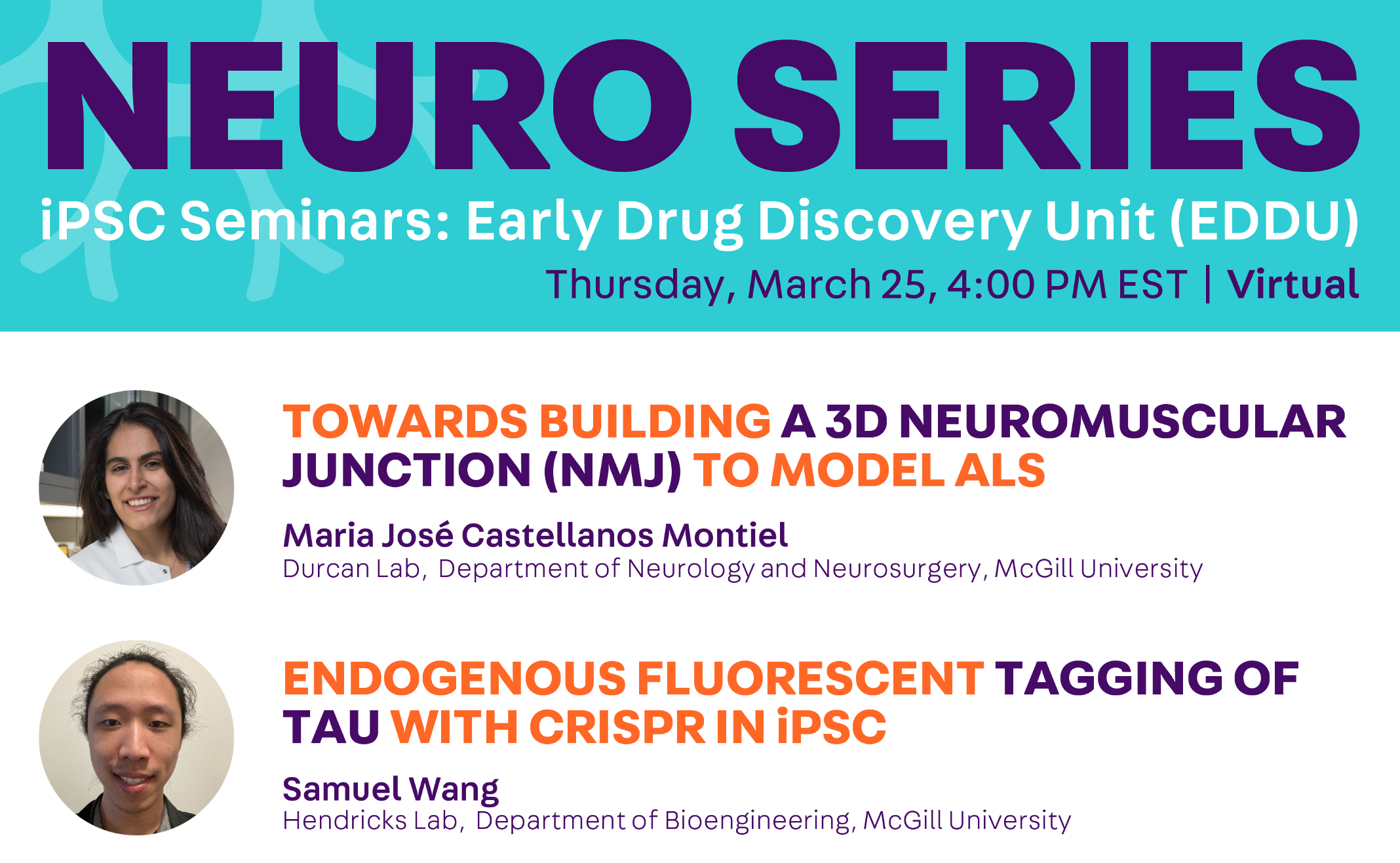 Neuro Series iPSC Seminar speakers Maria Montiel and Samuel Wang