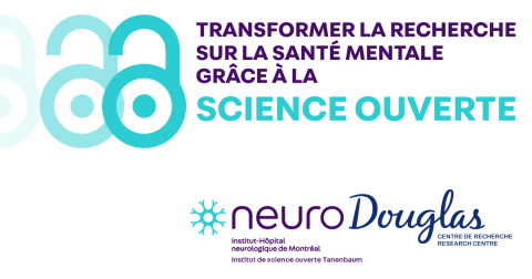 Le Centre de recherche Douglas se joint au Neuro dans la science ouverte 