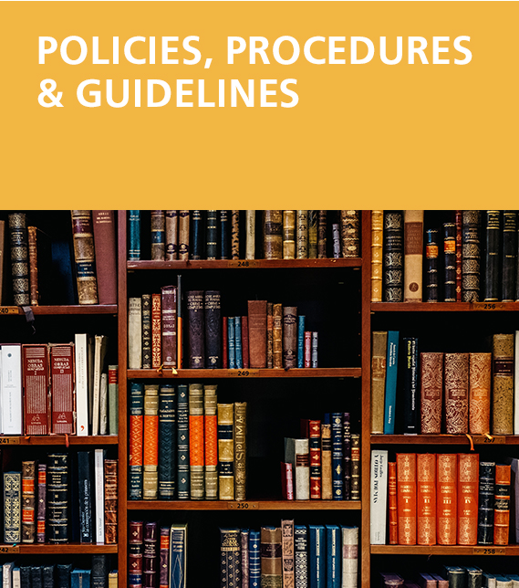 Policies, Procedures &amp; Guidelines