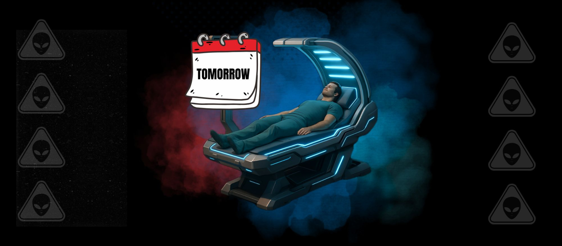 A man sitting in a futuristic bed/scanner with a calendar dated to "tomorrow".