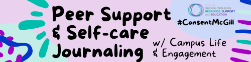 decorative header image with fun colourful shapes that says Peer Support and Self-care Journaling with Campus Life and Engagement