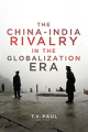 Cover for The China-India Rivalry in the Globalization Era