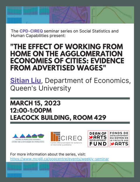 Event poster - The Effect of Working from Home on the Agglomeration Economies of Cities: Evidence from Advertised Wages by Sitian Liu, March 15 2023