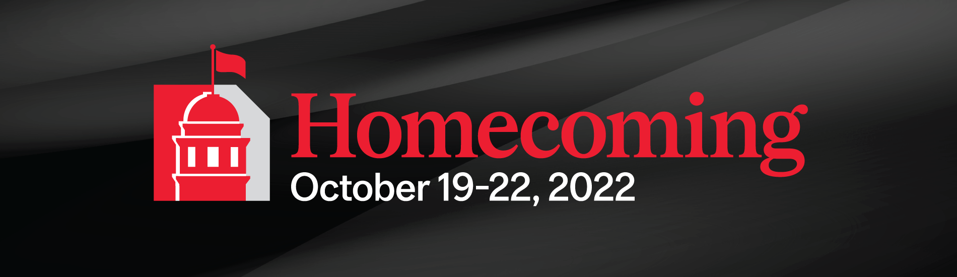 Homecoming, October 19-22, 2022