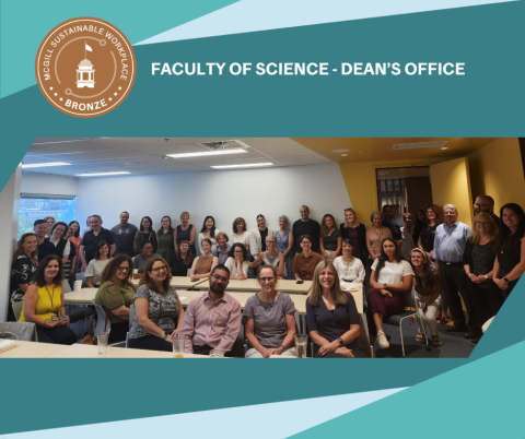 Group of employees in a room with the caption - Faculty of Science Dean's Unit - McGill Sustainable Workplace Bronze