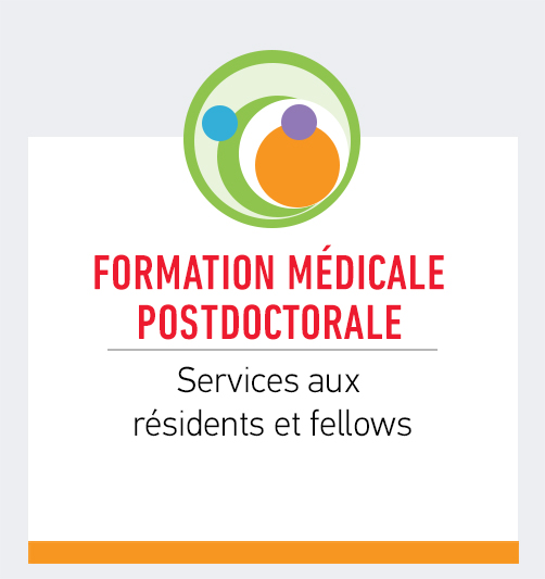 FORMATION MÉDICALE POSTDOCTORALE : Services aux résidents et fellows