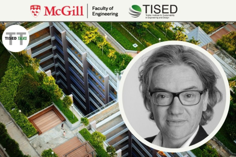 building with rooftop green space and Jacques Ferrier with mcgill, tisedtalks and tised logos