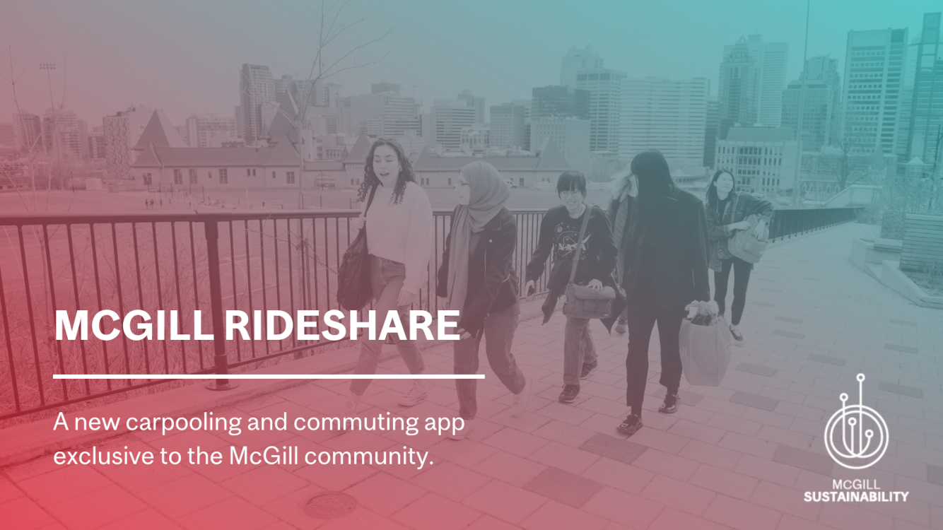 McGill Rideshare - A new carpooling and commuting app exclusive to the McGill community.