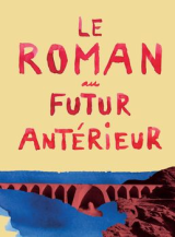 Journée d'étude Le roman au futur antérieur